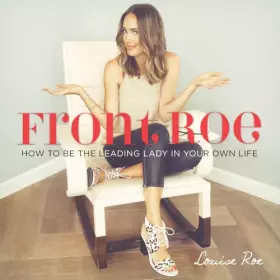 Couverture du produit · Front Roe: How to Be the Leading Lady in Your Own Life