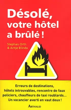 Couverture du produit · Désolé, votre hôtel a brûlé ! : Histoires de vacances