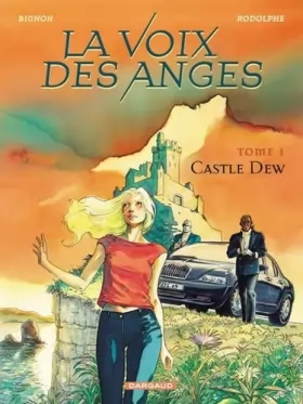 Couverture du produit · La Voix des anges, tome 1 : Castle Dew