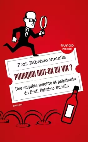 Couverture du produit · Pourquoi boit-on du vin ?: Une enquête insolite et palpitante du Prof. Fabrizio Bucella