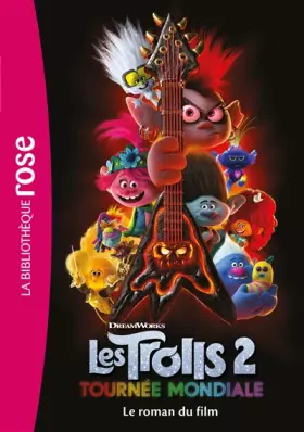 Couverture du produit · Trolls 2 : Tournée mondiale - Le roman du film