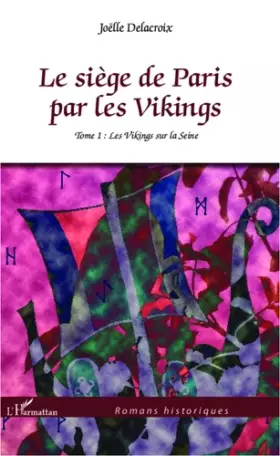 Couverture du produit · Le siège de Paris par les viking, tome 1 : Les Vikings sur la Seine