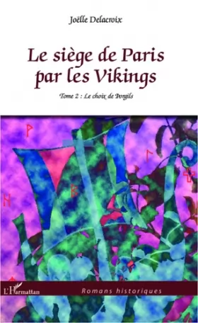 Couverture du produit · Le siège de Paris par les Vikings, tome 2 : Le choix de Porgils