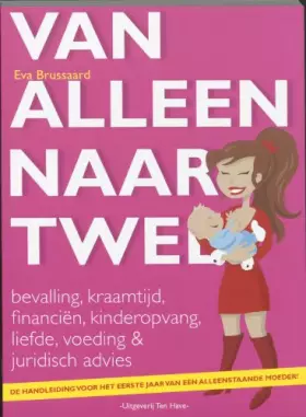 Couverture du produit · Van alleen naar twee: de handleiding voor het eerste jaar van een alleenstaande moeder