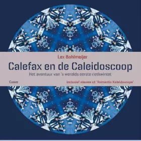 Couverture du produit · Calefax en de caleidoscoop: het avontuur van 's werelds eerste rietkwintet