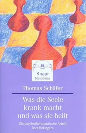 Couverture du produit · Was die Seele krank macht und was sie heilt