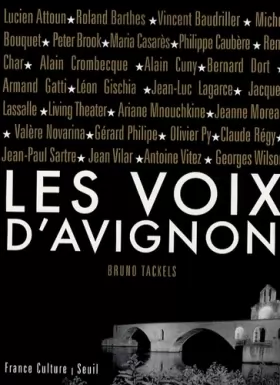Couverture du produit · Les Voix d'Avignon. (1947-2007). Soixante ans d'archives, lettres, documents, inédits