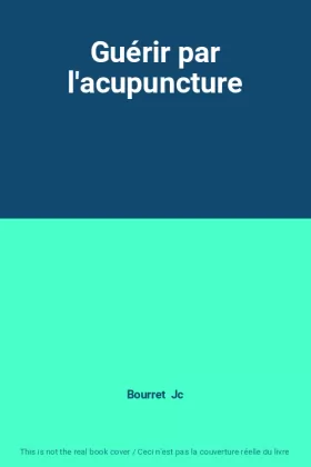 Couverture du produit · Guérir par l'acupuncture