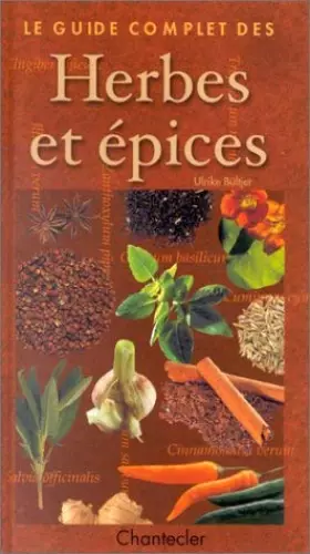 Couverture du produit · Le guide complet des herbes et épices