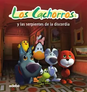 Couverture du produit · LOS CACHORROS Y LAS SERPIENTES DE LA DISCORDIA