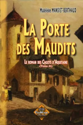Couverture du produit · Le roman des cagots d'Aquitaine. 2, La porte des maudits