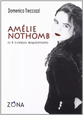 Couverture du produit · Amélie Nothomb o il corpo espiatorio