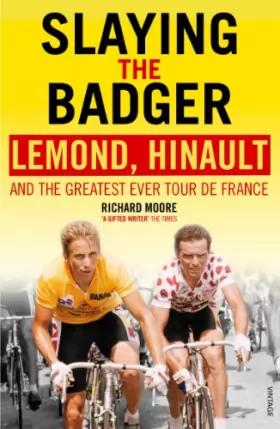 Couverture du produit · Slaying the Badger: LeMond, Hinault and the Greatest Ever Tour de France