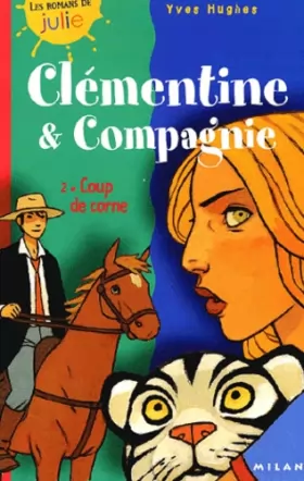 Couverture du produit · Clémentine & Compagnie, tome 2 : Coups de corne