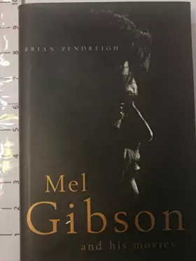 Couverture du produit · Mel Gibson and His Movies