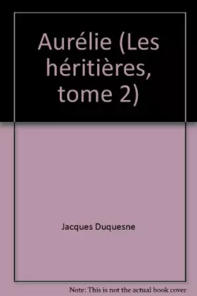 Couverture du produit · Aurélie (Les héritières.)