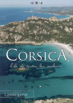 Couverture du produit · Corsica : L'île de toutes les couleurs