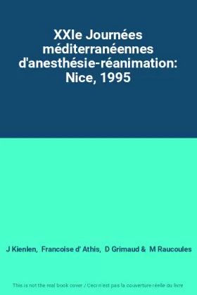 Couverture du produit · XXIe Journées méditerranéennes d'anesthésie-réanimation: Nice, 1995