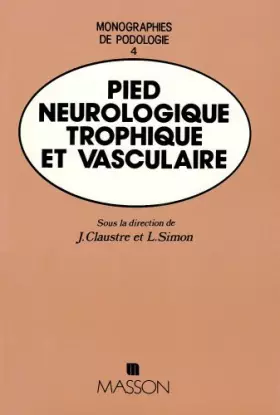 Couverture du produit · Pied neurologique, trophique et vasculaire