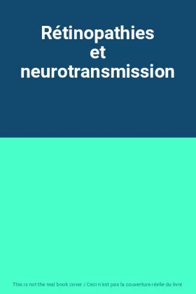 Couverture du produit · Rétinopathies et neurotransmission