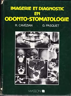 Couverture du produit · Imagerie et diagnostic en odonto-stomatologie : Moyens techniques, Anatomie normale-Résultats pathologiques