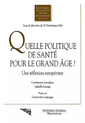 Couverture du produit · Quelle Politique De Sante Pour Le Grand Age ? Une Reflexion Europeenne