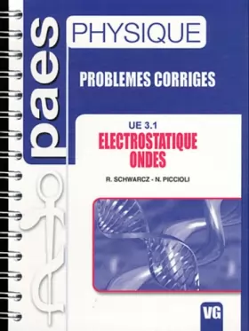 Couverture du produit · Electrostatique, ondes UE 3.1 : Problèmes corrigés