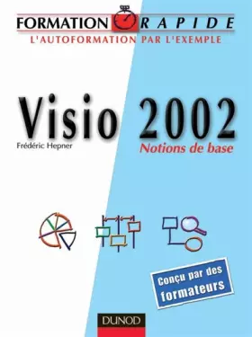 Couverture du produit · Formation Rapide Visio 2002 : Notions de base