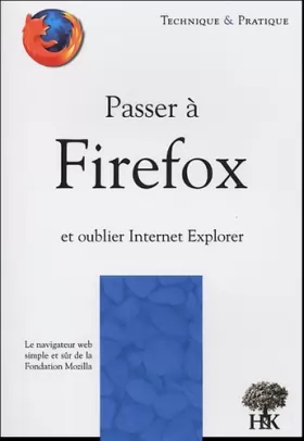 Couverture du produit · Passer à Firefox et oublier Internet Explorer