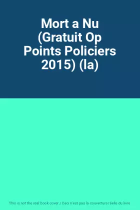 Couverture du produit · Mort a Nu (Gratuit Op Points Policiers 2015) (la)