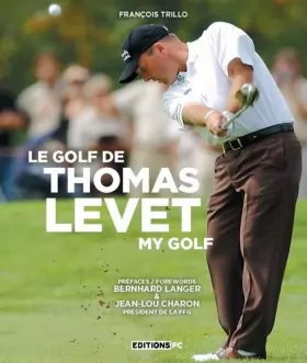 Couverture du produit · Le golf de Thomas Levet