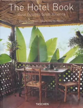Couverture du produit · The Hotel Book Great Escapes South America