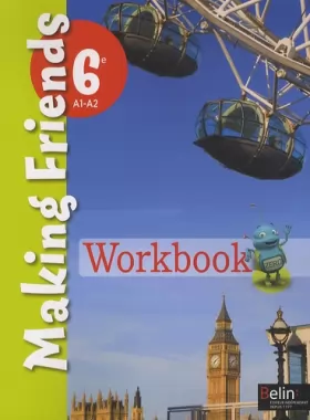 Couverture du produit · Anglais 6e A1-A2 Making Friends : Workbook