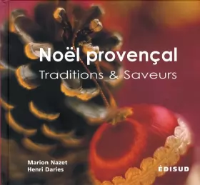Couverture du produit · Noël provençal: Traditions & Saveurs