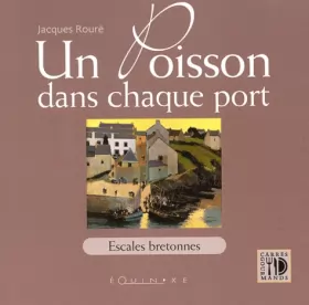 Couverture du produit · Un Poisson dans chaque port : Escales bretonnes