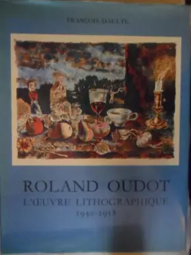 Couverture du produit · Roland Oudot. L'oeuvre lithographique, 1930-1958, tome 1