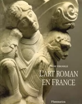 Couverture du produit · L'Art Roman en France (nouvelle édition)