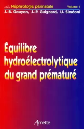 Couverture du produit · L'équilibre hydro-électrolytique du grand prématuré