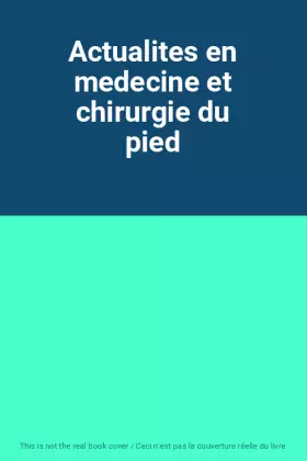 Couverture du produit · Actualites en medecine et chirurgie du pied