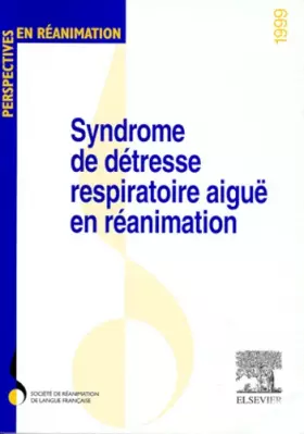 Couverture du produit · Syndrome de détresse respiratoire aigüe en réanimation, journées de Barcelone 1999