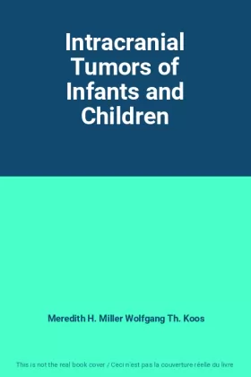 Couverture du produit · Intracranial Tumors of Infants and Children