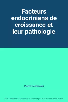 Couverture du produit · Facteurs endocriniens de croissance et leur pathologie
