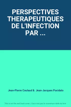 Couverture du produit · PERSPECTIVES THERAPEUTIQUES DE L'INFECTION PAR ...