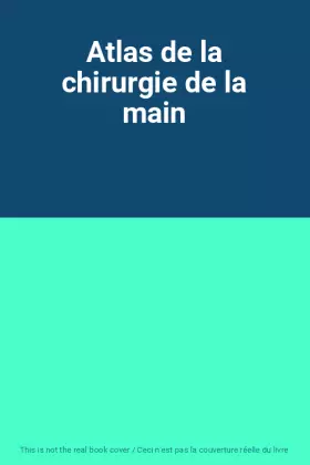 Couverture du produit · Atlas de la chirurgie de la main