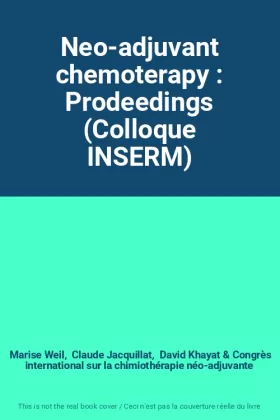 Couverture du produit · Neo-adjuvant chemoterapy : Prodeedings (Colloque INSERM)