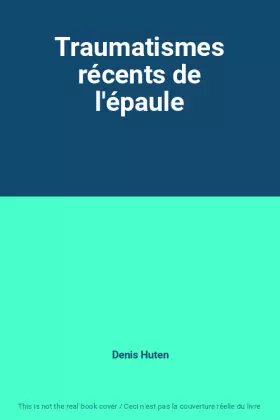 Couverture du produit · Traumatismes récents de l'épaule