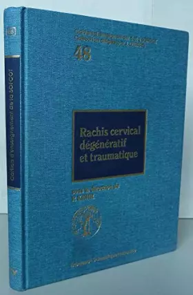 Couverture du produit · Rachis cervical dégénératif et traumatique, techniques et résultats
