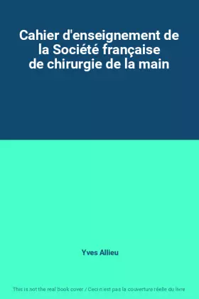 Couverture du produit · Cahier d'enseignement de la Société française de chirurgie de la main