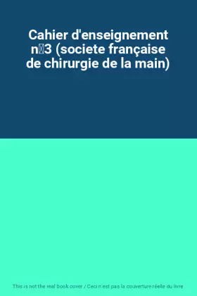 Couverture du produit · Cahier d'enseignement n3 (societe française de chirurgie de la main)