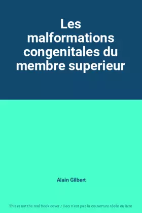 Couverture du produit · Les malformations congenitales du membre superieur